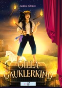 Cover-Bild zum Titel 'Gilla Gauklerkind' von 'Andrea Schütze'