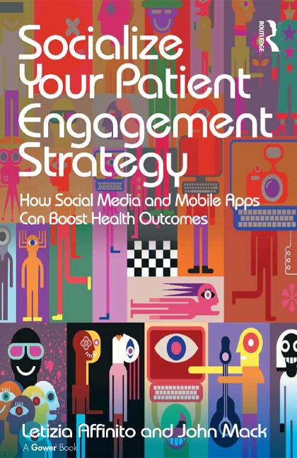 Socialize Your Patient Engagement Strategy - Letizia Affinito, John Mack