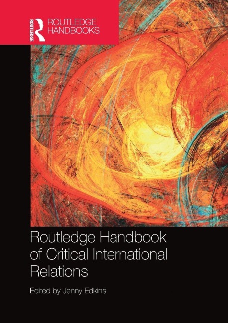 Routledge Handbook of Critical International Relations - 