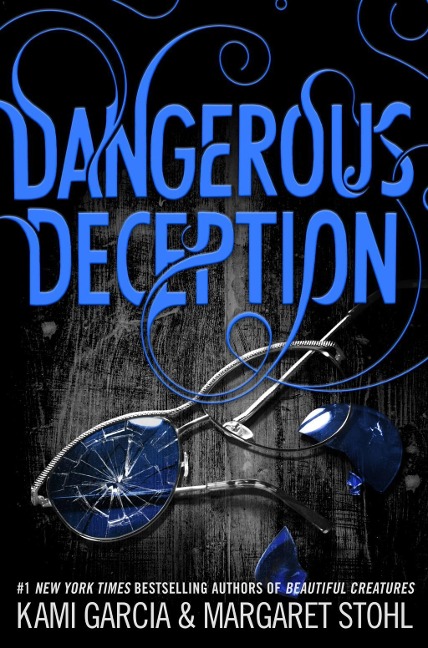 Dangerous Deception - Kami Garcia, Margaret Stohl