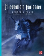 El caballero fantasma - Cornelia Funke