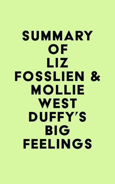 Summary of Liz Fosslien & Mollie West Duffy's Big Feelings - IRB Media