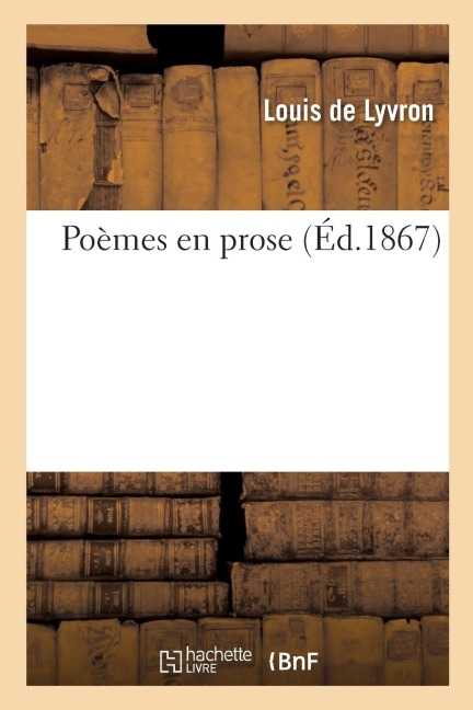 Poèmes En Prose - de Lyvron-L