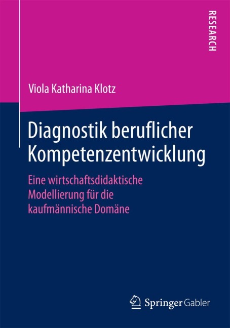 Diagnostik beruflicher Kompetenzentwicklung - Viola Katharina Klotz