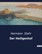 Cover-Bild zum Titel 'Der Heiligenhof' von 'Hermann Stehr'