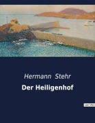 Cover-Bild zum Titel 'Der Heiligenhof' von 'Hermann Stehr'