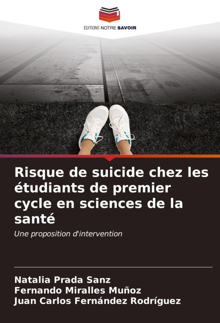 Risque de suicide chez les étudiants de premier cycle en sciences de la santé - Natalia Prada Sanz, Fernando Miralles Muñoz, Juan Carlos Fernández Rodríguez