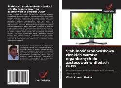 Cover-Bild zum Titel 'Stabilno¿¿ ¿rodowiskowa cienkich warstw organicznych do zastosowa¿ w diodach OLED' von 'Vivek Kumar Shukla'