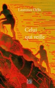Cover-Bild zum Titel 'Celui qui veille' von 'Laurence Délis'