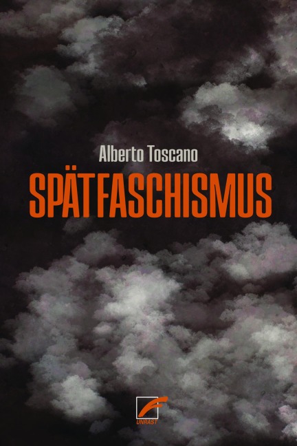 Spätfaschismus - Alberto Toscano