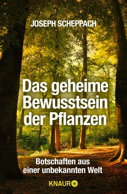 Das geheime Bewusstsein der Pflanzen - Joseph Scheppach