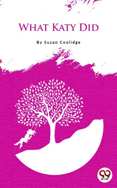 What Katy Did - Susan Coolidge