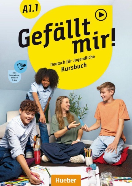 Gefällt mir! A1.1. Kursbuch plus interaktive Version - Jana Weers, Anna Hila, Jutta Orth-Chambah