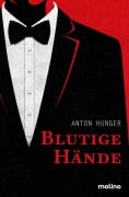 Cover-Bild zum Titel 'Blutige Hände' von 'Anton Hunger'