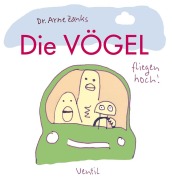Cover-Bild zum Titel 'Die Vögel - fliegen hoch!' von 'Arne Zank'