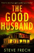 Cover-Bild zum Titel 'The Good Husband' von 'Steve Frech'