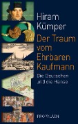 Cover-Bild zum Titel 'Der Traum vom Ehrbaren Kaufmann' von 'Hiram Kümper'