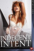 Cover-Bild zum Titel 'Indecent Intent' von 'Bethany Amber'