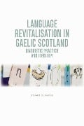 Language Revitalisation in Gaelic Scotland - Stuart S. Dunmore