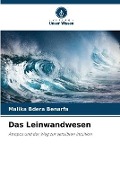 Cover-Bild zum Titel 'Das Leinwandwesen' von 'Malika Bdera Benarfa'