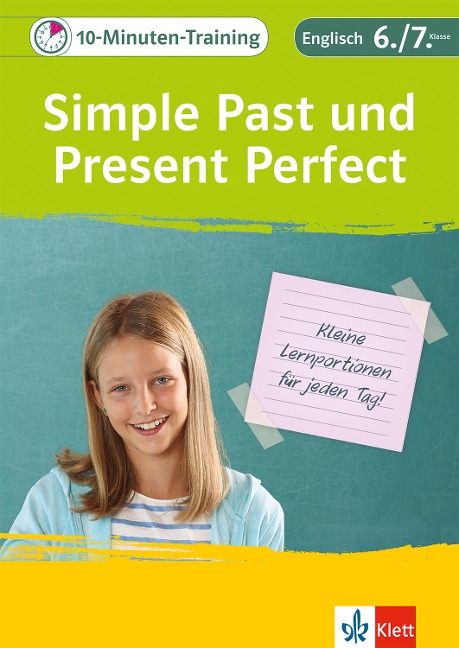 Klett 10-Minuten-Training Englisch Grammatik Simple Past und Present Perfect 6./7. Klasse - Peggy Fehily, Petra Lihocky, Alexander P. Saccaro, Lena Weiss, Dieter Vilimek