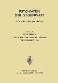 Grundlagen und Methoden der Psychiatrie - G. Assal, J. Fahrenberg, H. Feldmann, H. Hecaen, H. Heimann