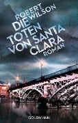Cover-Bild zum Titel 'Die Toten von Santa Clara' von 'Robert Wilson'