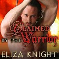 Cover-Bild zum Titel 'Claimed by the Warrior' von 'Eliza Knight'