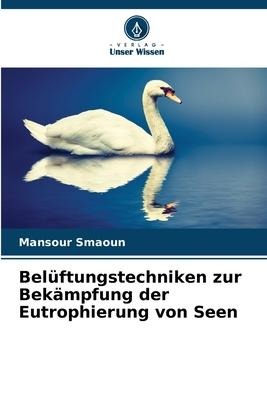 Belüftungstechniken zur Bekämpfung der Eutrophierung von Seen - Mansour Smaoun