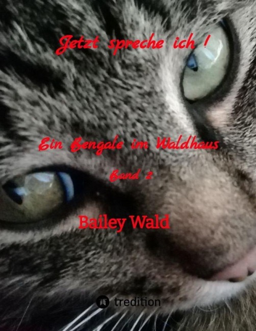 Jetzt spreche ich ! - Bailey Wald