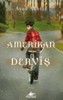 Amerikan Dervis - Ayad Akhtar