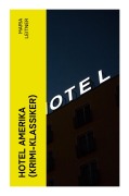 Cover-Bild zum Titel 'Hotel Amerika (Krimi-Klassiker)' von 'Maria Leitner'