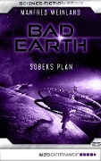 Bad Earth 25 - Science-Fiction-Serie - Manfred Weinland