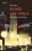 Cover-Bild zum Titel 'Rund um Wien' von 'Peter Payer'