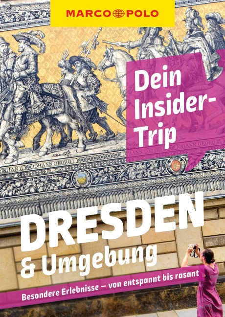 MARCO POLO Insider-Trips Dresden & Umgebung - Nicole Czerwinka