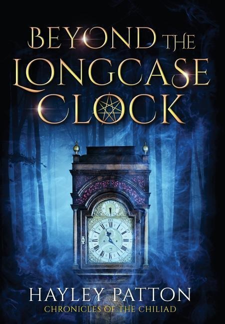 Beyond the Longcase Clock - Hayley Patton