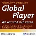 Global Player - Wo wir sind ist vorne - Felix Huby, Hannes Stöhr