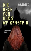 Cover-Bild zum Titel 'Die Hexe von Burg Weißenstein' von 'Michael Seitz'
