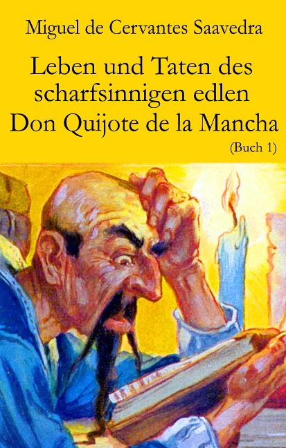 Leben und Taten des scharfsinnigen edlen Don Quijote de la Mancha - Miguel Cervantes De Saavedra