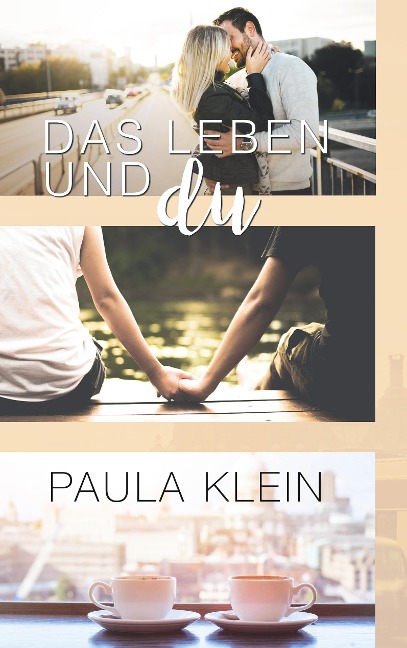 Das Leben und du - Paula Klein