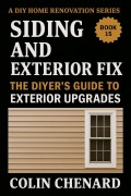 Cover-Bild zum Titel 'Siding and Exterior Fix (DIY Home Renovation, #15)' von 'Colin Chenard'