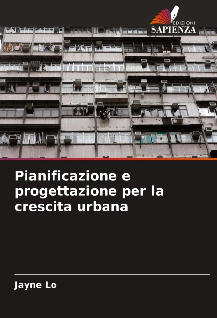 Pianificazione e progettazione per la crescita urbana - Jayne Lo