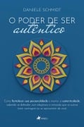 O Poder de Ser Autêntico - Daniele Schmidt
