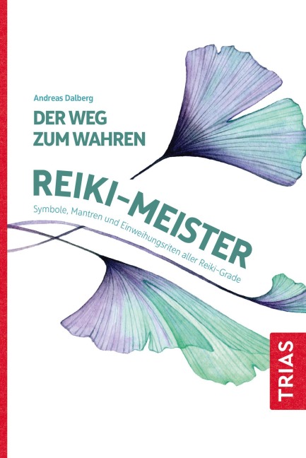 Der Weg zum wahren Reiki-Meister - 