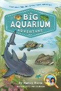 The Big Aquarium Adventure - Nancy Roop