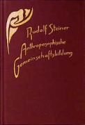 Cover-Bild zum Titel 'Anthroposophische Gemeinschaftsbildung' von 'Rudolf Steiner'