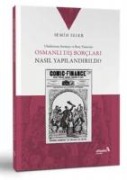 Osmanli Dis Borclari Nasil Yapilandirildi - Semih Sefer