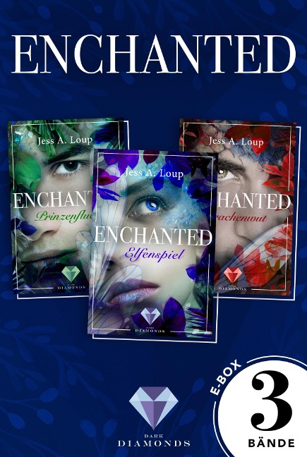 Enchanted: Alle drei Bände der magisch-romantischen High-Fantasy-Trilogie in einer E-Box! - Jess A. Loup
