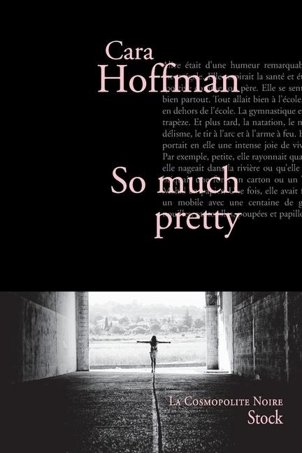 So much pretty - Cara Hoffman