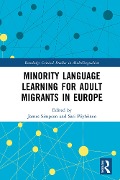 Cover-Bild zum Titel 'Minority Language Learning for Adult Migrants in Europe' von ''